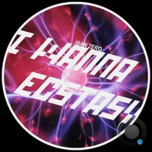 Iban Zero - I Wanna Ecstasy (2026)