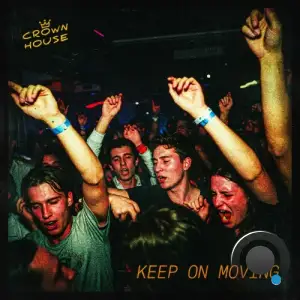 Crown House - Keep Moving (2026)