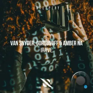 Van Snyder, Gorbunoff and Amber Na - iRave (2026)