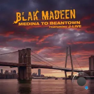Blak Madeen - Medina To Beantown Feat. J-Live (2026)