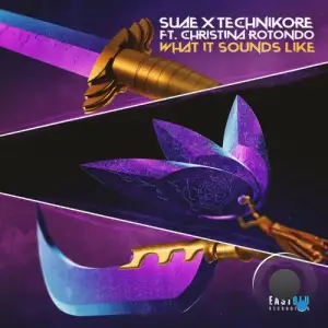 Suae, Technikore and Christina Rotondo - What It Sounds Like (2026)