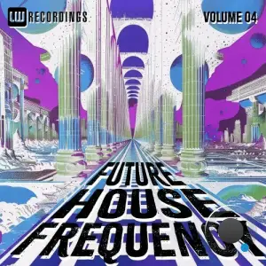 Future House Frequency, Vol. 04 (2026)