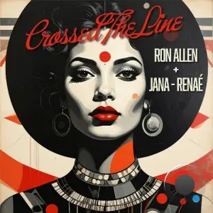 Ron Allen x Jana-Renae - Crossed The Line (2026)