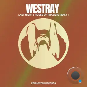 Westray - Last Night (House of Prayers Remix) (2026)