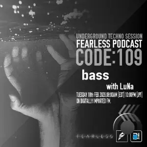 Bass & Luna - Fearless Podcast 109 (2026-02-10)