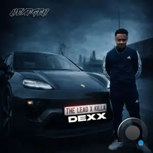 Dexx - The Lead x Killa (2026)