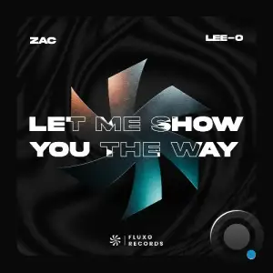 Zac & Lee-O - Let Me Show You The Way (2026)
