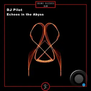 DJ Pilot - Echoes in the Abyss (2026)