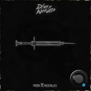 Dirty Needles - Pens X Needles (2026)