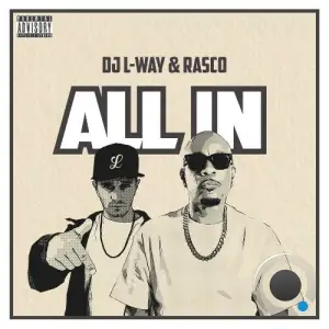 DJ L-Way - All In Feat. Rasco (2026)