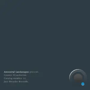 Ancestral Landscapes - Cosmic Dissolution (2026)
