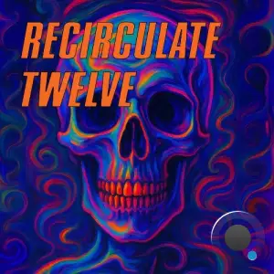 Circulation - Recirculate Twelve (2026)