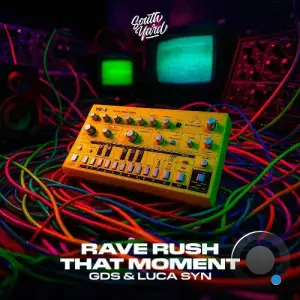GDS & Luca Syn - Rave Rush / That Moment (2026)