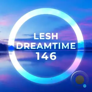 Lesh - Dreamtime 146 (2026-02-11)