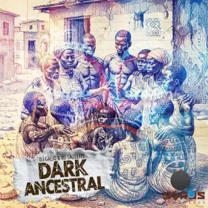 DJ Galio, DJ Satelite - Dark Ancestral (2026)