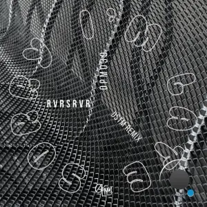 RVRSRVR - Sorry Im Late (incl. Dstm Remix) (2026)