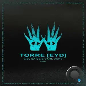 TORRE [EYD] - E DJ Baibe E Carl Coks (2026)