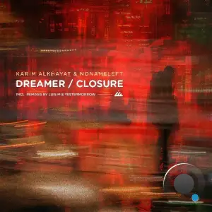 Karim Alkhayat & NoNameLeft - Dreamer / Closure (2026)