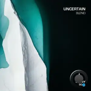 Uncertain - Blend (2026)