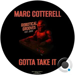 Marc Cotterell - Gotta Take It (2026)