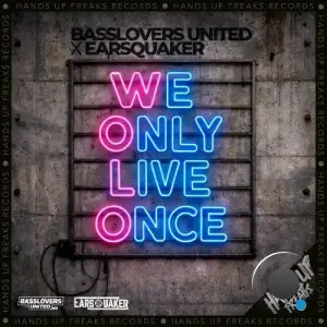 Basslovers United x Earsquaker - Wolo (We Only Live Once) (2026)