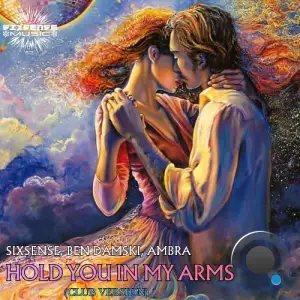 Sixsense x Ben Damski & Ambra - Hold You In My Arms (Incl. Club Version) (2026)