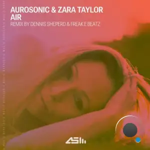 Aurosonic & Zara Taylor - Air (Dennis Sheperd & Freak E Beatz Remix) (2026)