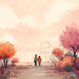 Faith Deuter - Childish (2026)
