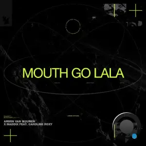 Armin Van Buuren X Maddix Ft. Caroline Roxy - Mouth Go Lala (2026)