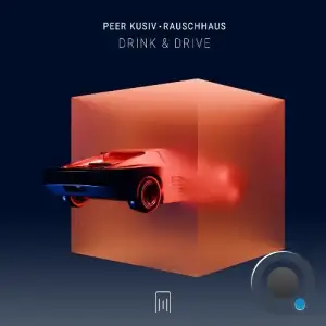 Rauschhaus & Peer Kusiv - Drink & Drive (2026)