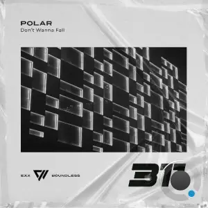 Polar - Dont Wanna Fall (2026)