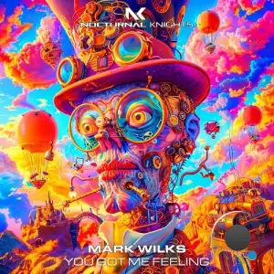 Mark Wilks - You Got Me Feeling (2026)