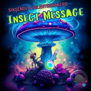 Sixsense & SilentBreakers - Insect Message (2026)