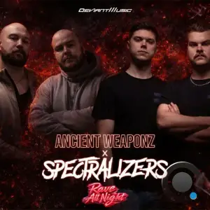 Ancient Weaponz & Spectralizers - Rave All Night (2026)