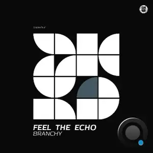 Branchy - Feel The Echo (2026)