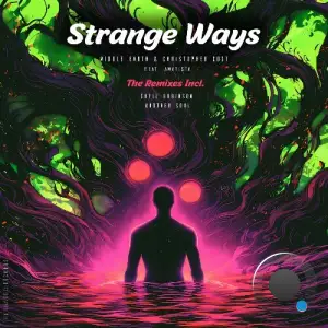 Middle Earth & Christopher Cost ft. Amatista - Strange Ways (2026)