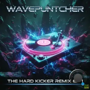 Wavepuntcher & Luke Ferron - The Hard Kicker Remix E.P. 1 (2026)
