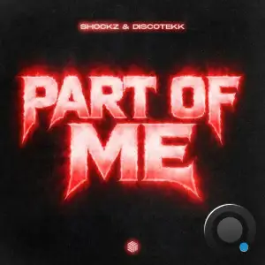 Shockz & Discotekk - Part Of Me (2026)