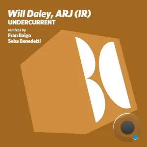 Will Daley & ARJ (IR) - Undercurrent (2026)