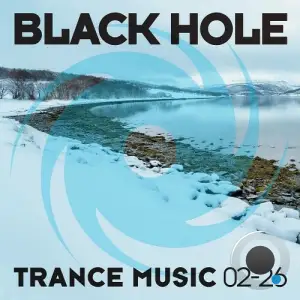 Black Hole Trance Music 02-26 (2026)