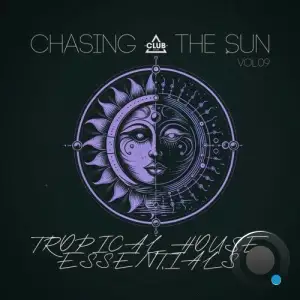 Chasing the Sun: Tropical House Essentials, Vol.09 (2026)