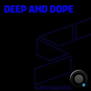 Deep and Dope, Vol. 22 (2026)