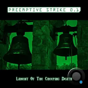 PreEmptive Strike 0.1 - Lament Of The Creeping Death (2026)