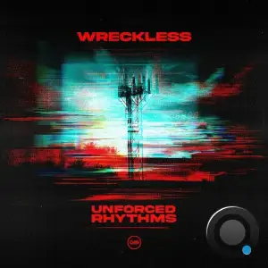 Wreckless - Unforced Rhythms (2026)