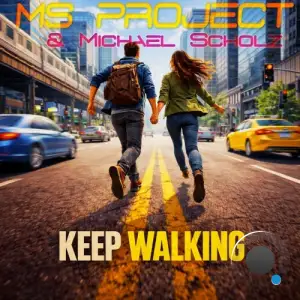 MS Project and Michael Scholz - Keep Walking (2026)