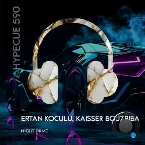 Ertan Koculu and Kaisser Bouzriba - Night Drive (2026)