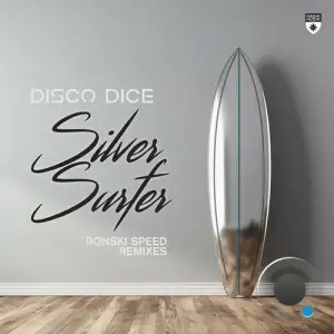 Disco Dice - Silver Surfer (Ronski Speed Extended Remixes) (2026)