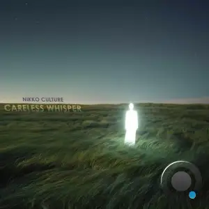 Nikko Culture - Careless Whisper (2026)