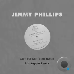 Jimmy Phillips - Got To Get You Back (Eric Kupper Remix) (2026)