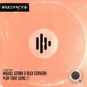 DJ Miguel Serna and Alex Cervera - Play That Song (2026)